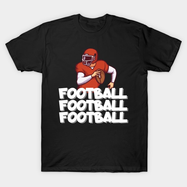 Football football football T-Shirt by maxcode